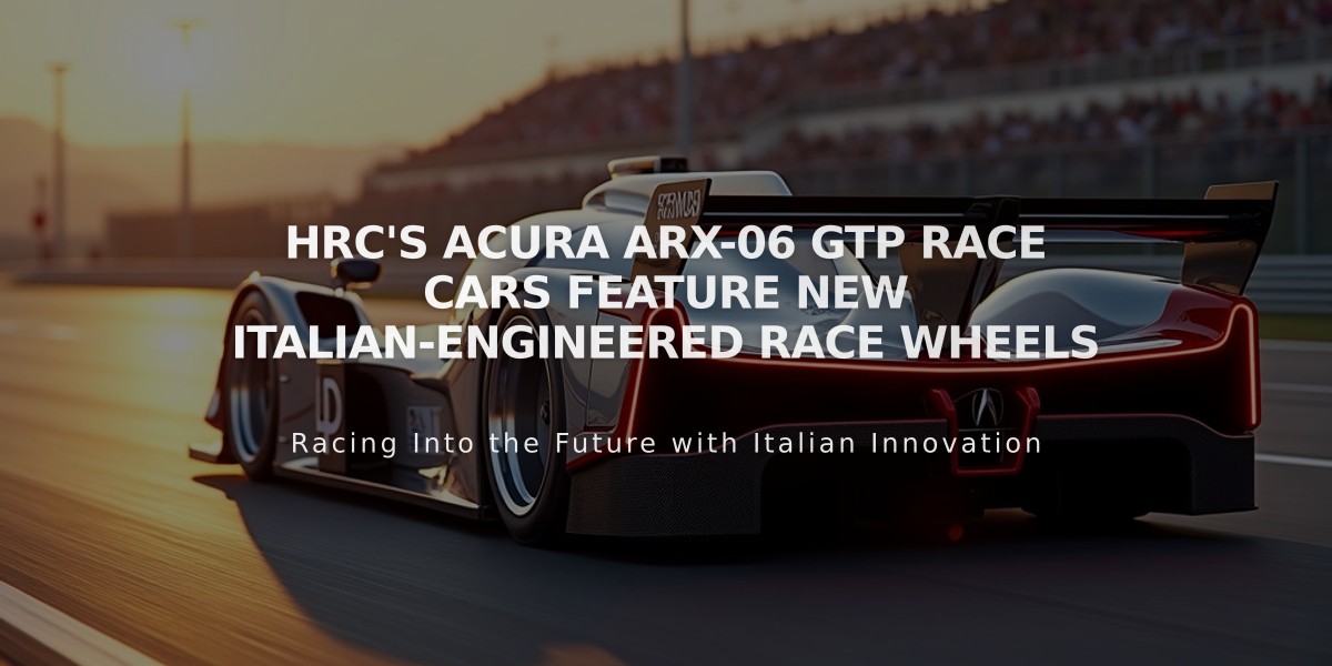 HRC's Acura ARX-06 GTP Race Cars Feature New Italian-Engineered Race Wheels