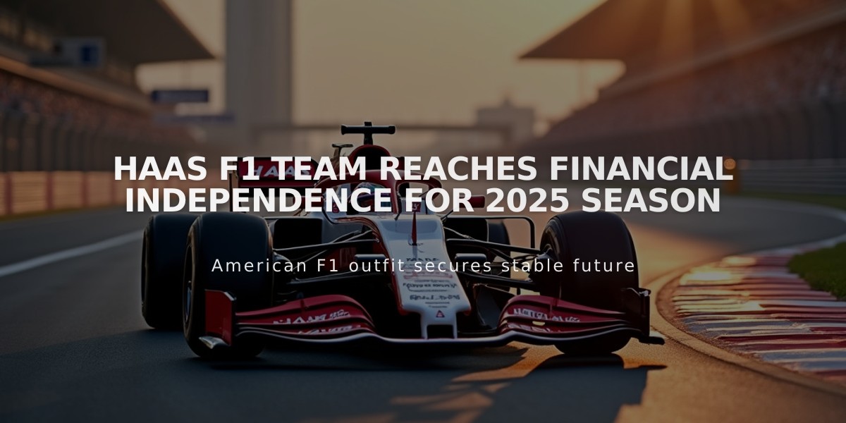 Haas F1 Team Reaches Financial Independence for 2025 Season