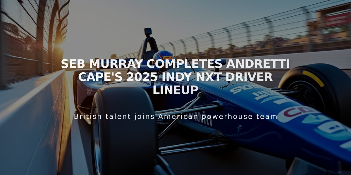 Seb Murray Completes Andretti Cape's 2025 Indy NXT Driver Lineup