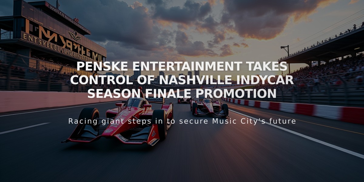 Penske Entertainment Takes Control of Nashville IndyCar Season Finale Promotion