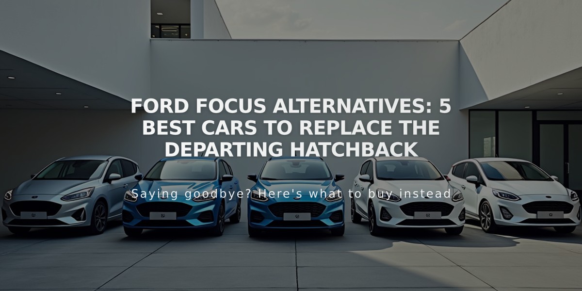 Ford Focus Alternatives: 5 Best Cars to Replace the Departing Hatchback