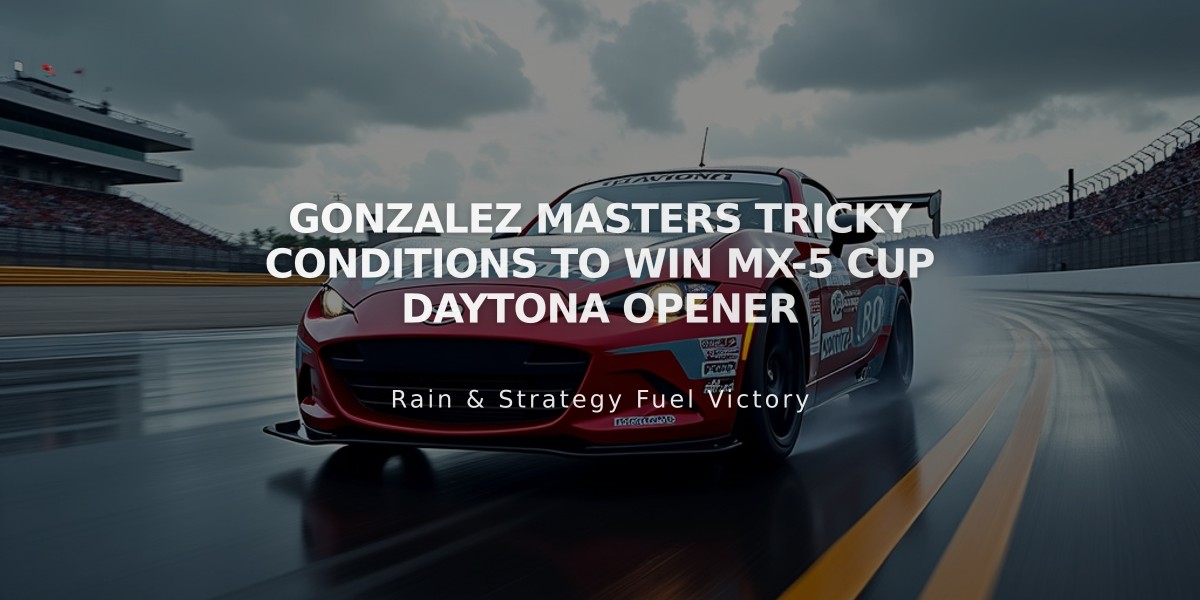 Gonzalez Masters Tricky Conditions to Win MX-5 Cup Daytona Opener