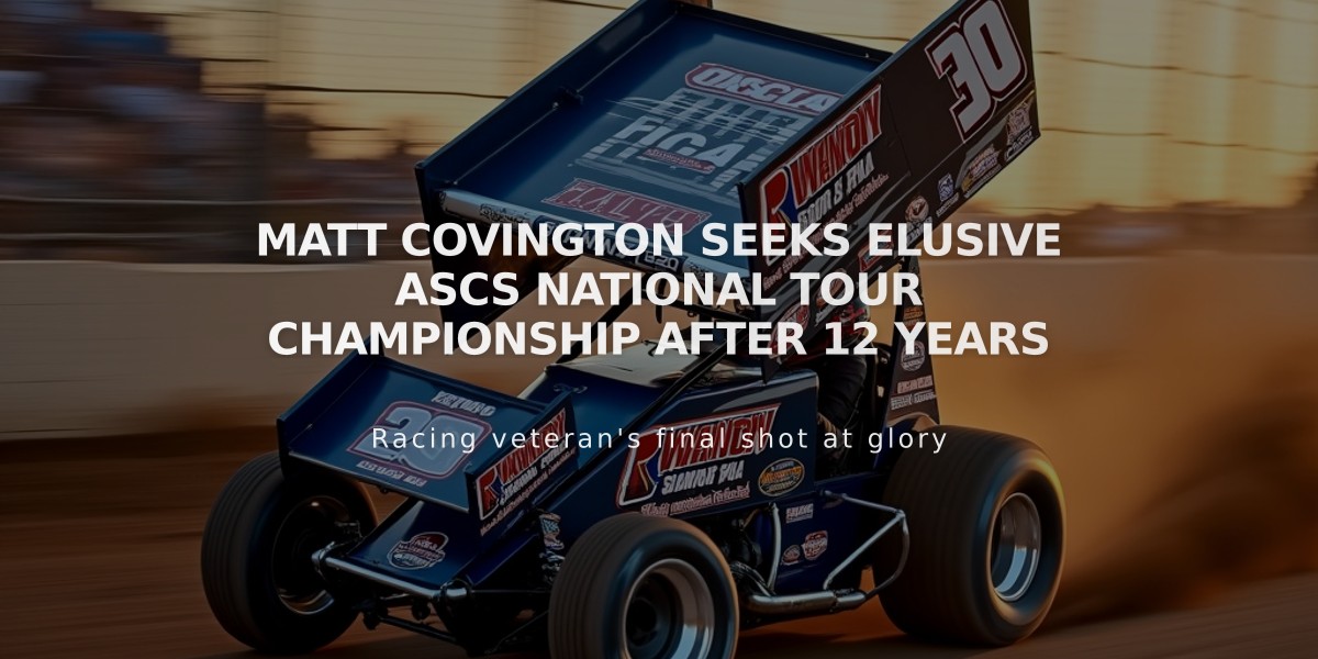 Matt Covington Seeks Elusive ASCS National Tour Championship After 12 Years