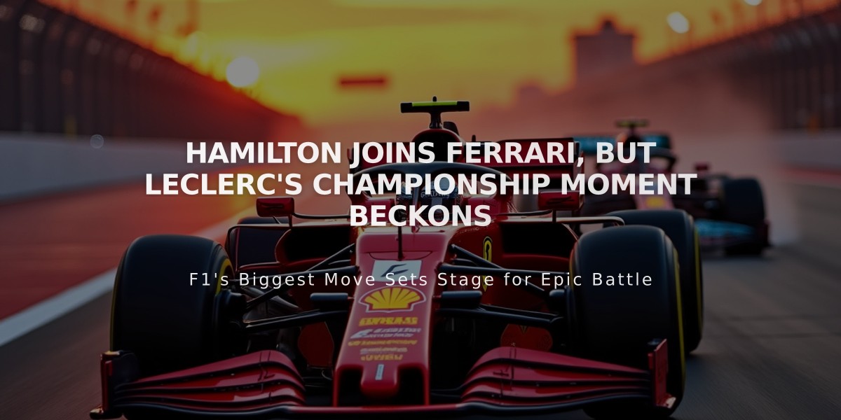 Hamilton Joins Ferrari, but Leclerc's Championship Moment Beckons