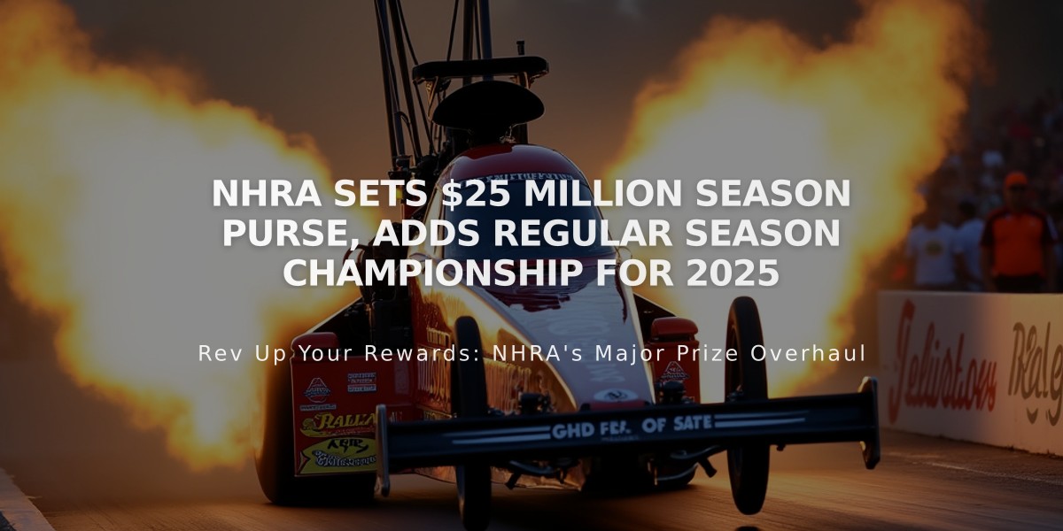 NHRA Sets $25 Million Season Purse, Adds Regular Season Championship for 2025