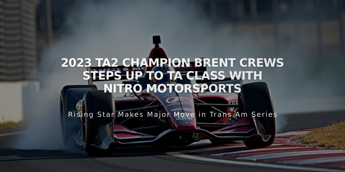 2023 TA2 Champion Brent Crews Steps Up to TA Class with Nitro Motorsports