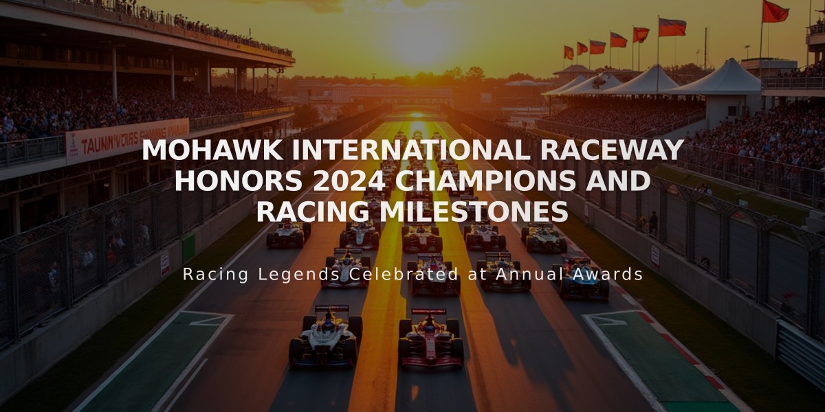 Mohawk International Raceway Honors 2024 Champions and Racing Milestones