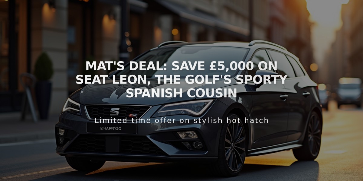 Mat's deal: Save £5,000 on SEAT Leon, the Golf's sporty Spanish cousin