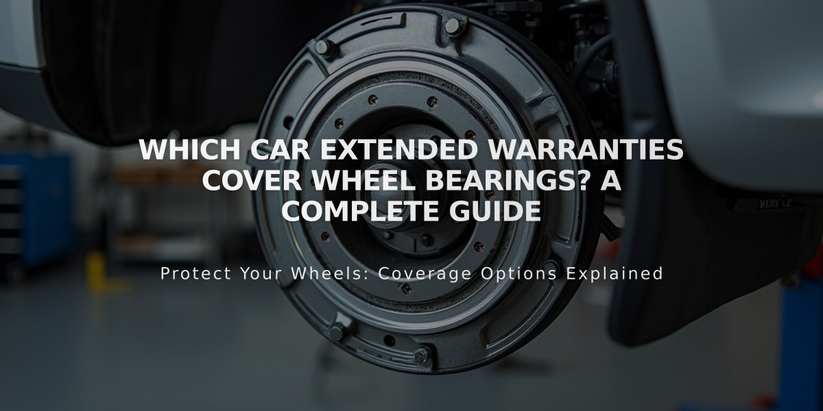 Which Car Extended Warranties Cover Wheel Bearings? A Complete Guide