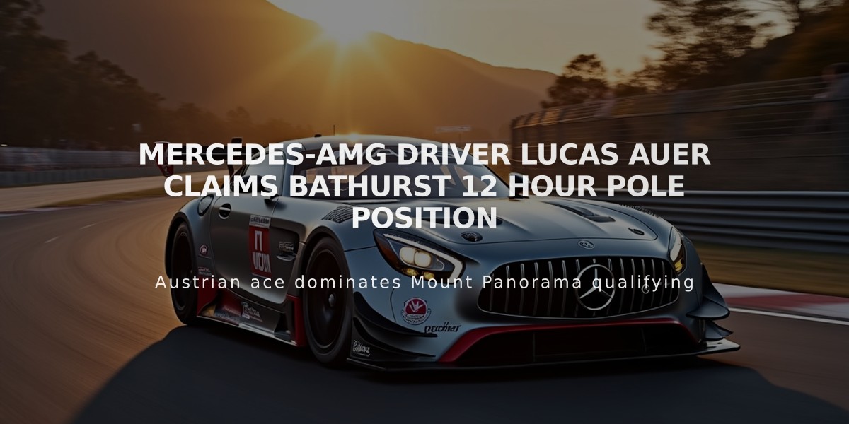 Mercedes-AMG Driver Lucas Auer Claims Bathurst 12 Hour Pole Position