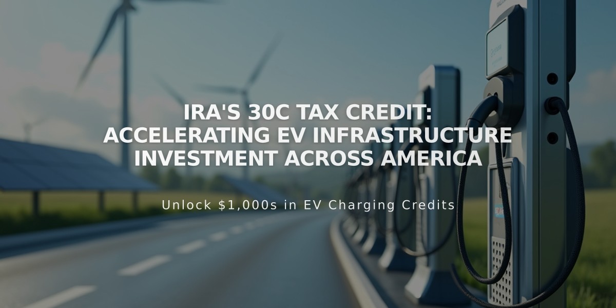 IRA's 30C Tax Credit: Accelerating EV Infrastructure Investment Across America