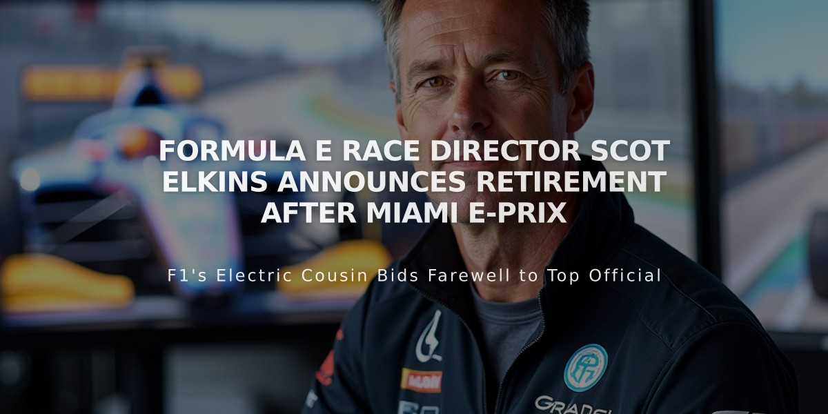 Formula E Race Director Scot Elkins Announces Retirement After Miami E-Prix