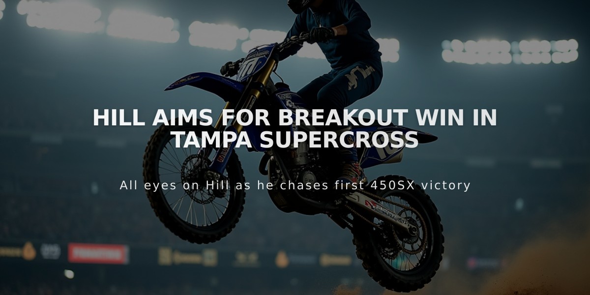 Hill aims for breakout win in Tampa Supercross