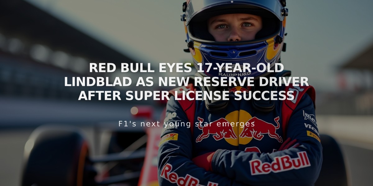 Red Bull Eyes 17-Year-Old Lindblad as New Reserve Driver After Super License Success