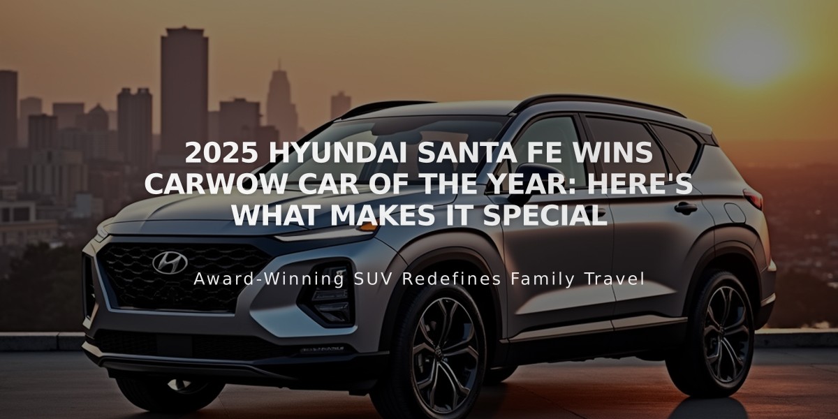 2025 Hyundai Santa Fe Wins Carwow Car Of The Year: Here's What Makes It Special