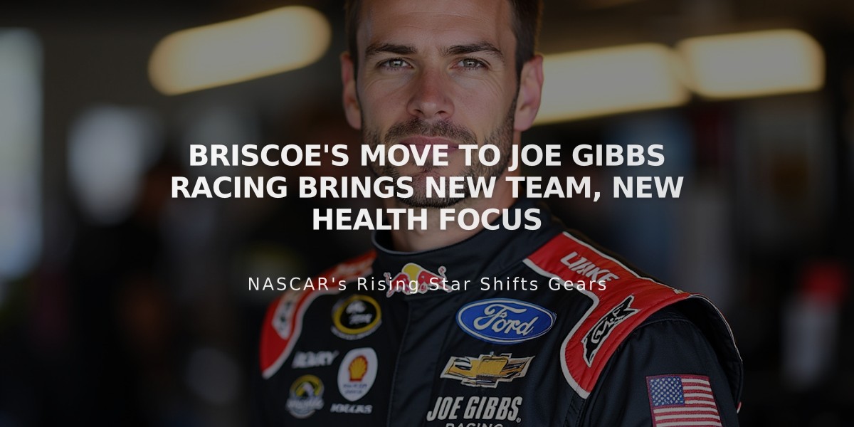 Briscoe's Move to Joe Gibbs Racing Brings New Team, New Health Focus