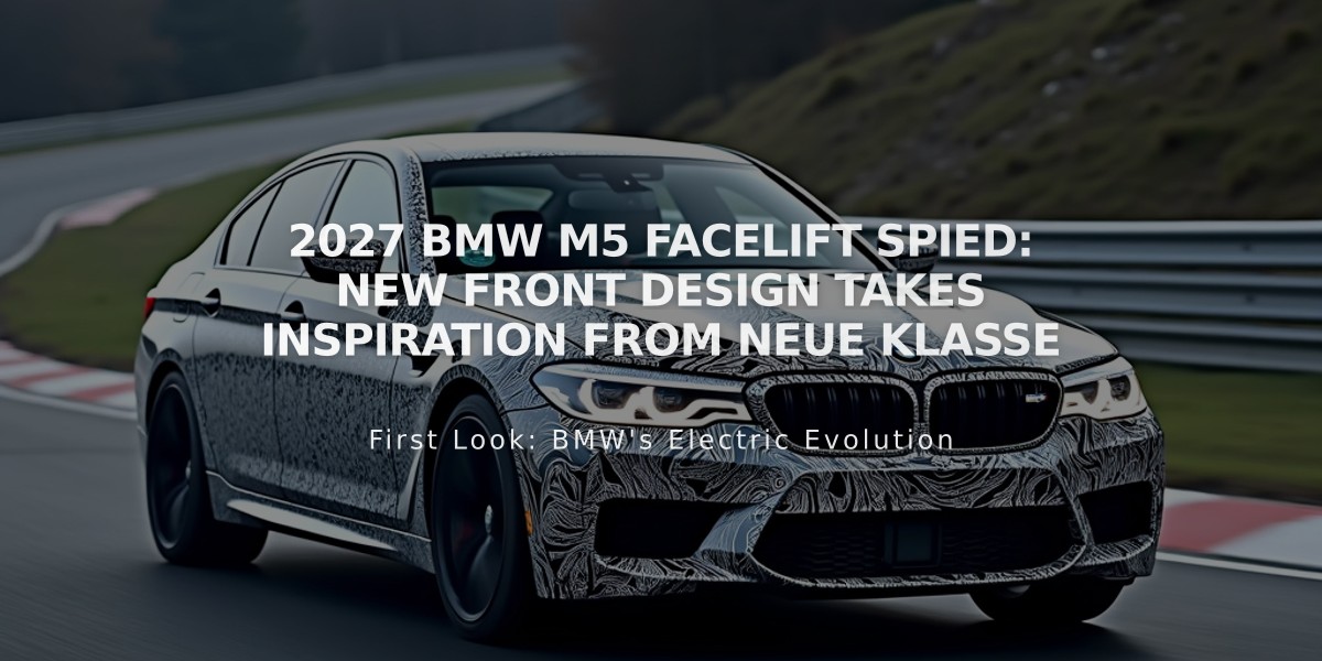 2027 BMW M5 Facelift Spied: New Front Design Takes Inspiration From Neue Klasse