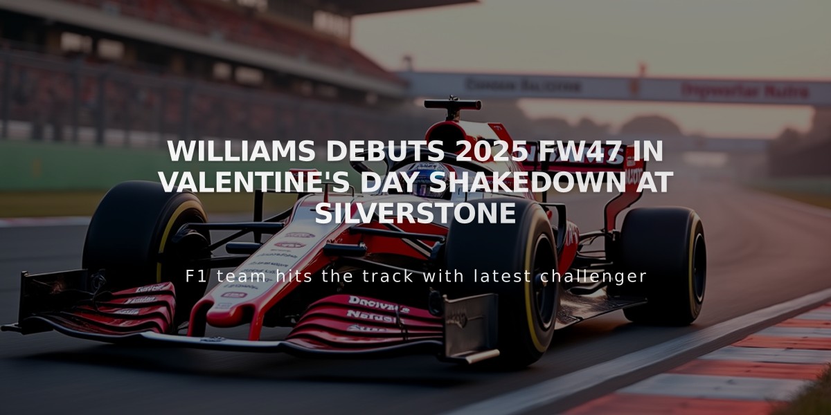 Williams Debuts 2025 FW47 in Valentine's Day Shakedown at Silverstone