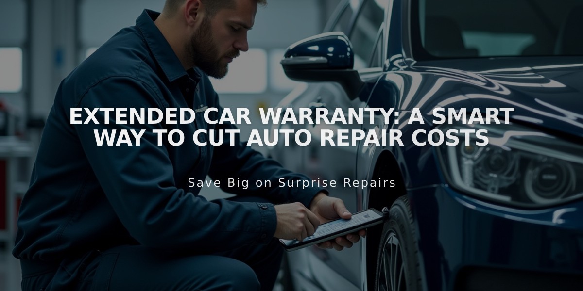 Extended Car Warranty: A Smart Way to Cut Auto Repair Costs