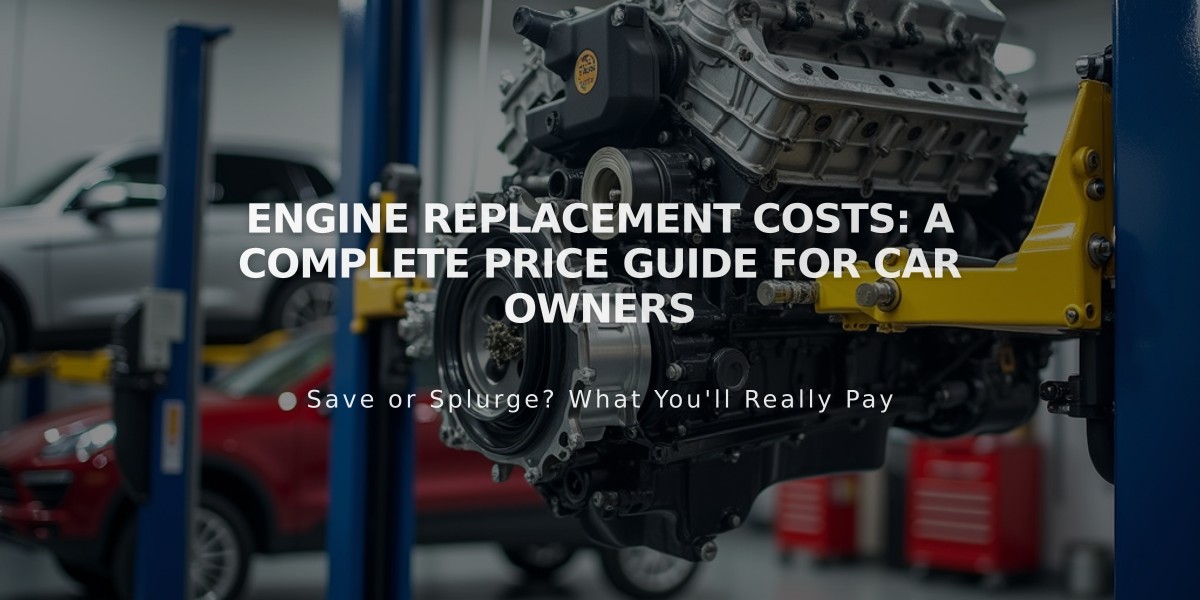 Engine Replacement Costs: A Complete Price Guide for Car Owners