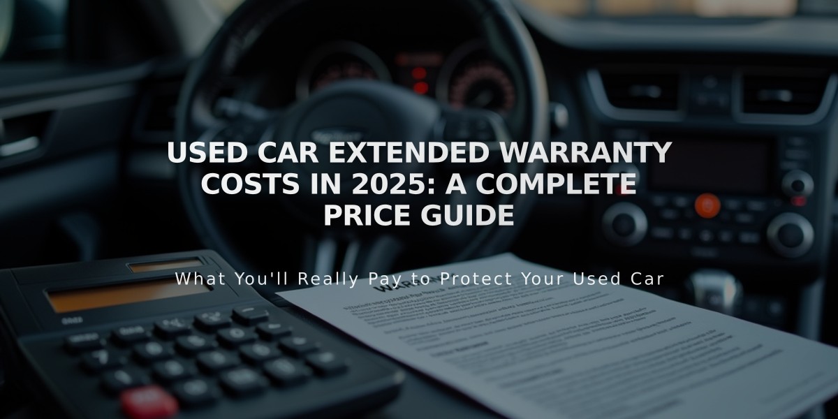 Used Car Extended Warranty Costs in 2025: A Complete Price Guide