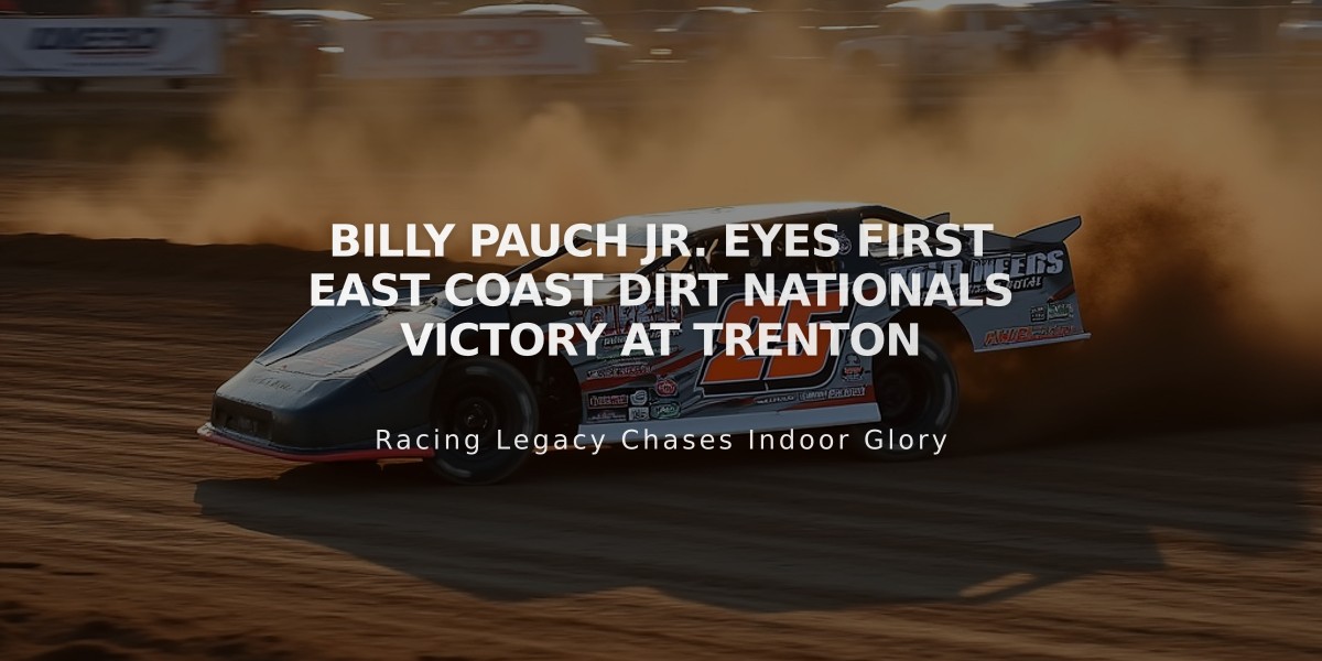 Billy Pauch Jr. Eyes First East Coast Dirt Nationals Victory at Trenton