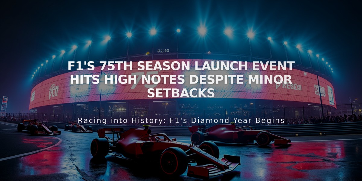 F1's 75th Season Launch Event Hits High Notes Despite Minor Setbacks