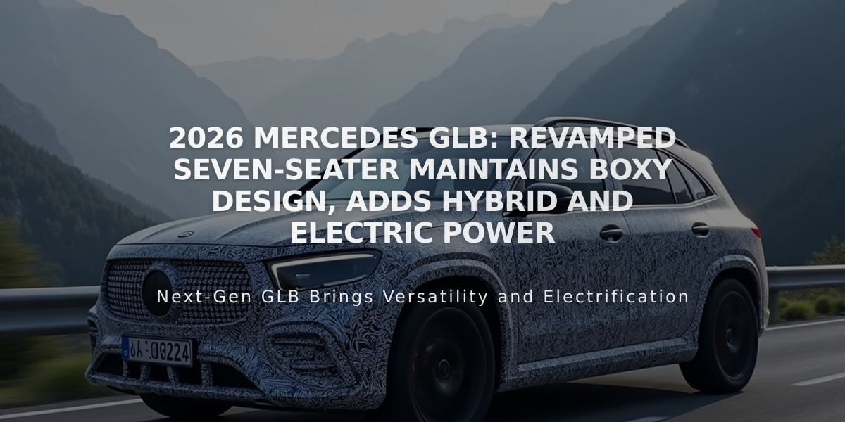 2026 Mercedes GLB: Revamped Seven-Seater Maintains Boxy Design, Adds Hybrid and Electric Power