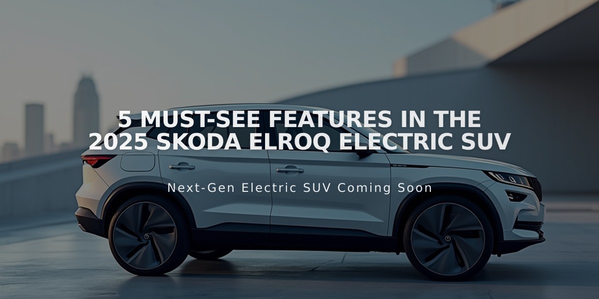 5 Must-See Features in the 2025 Skoda Elroq Electric SUV