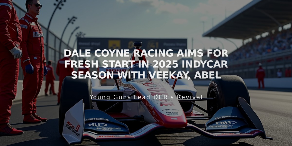 Dale Coyne Racing Aims for Fresh Start in 2025 IndyCar Season with VeeKay, Abel