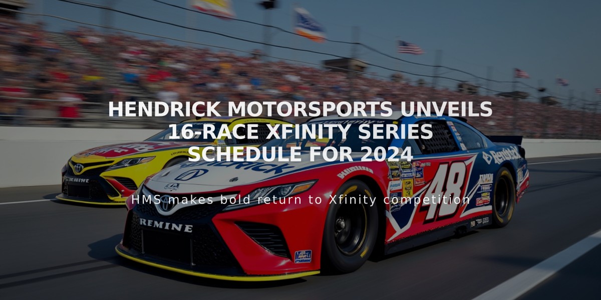 Hendrick Motorsports unveils 16-race Xfinity Series schedule for 2024