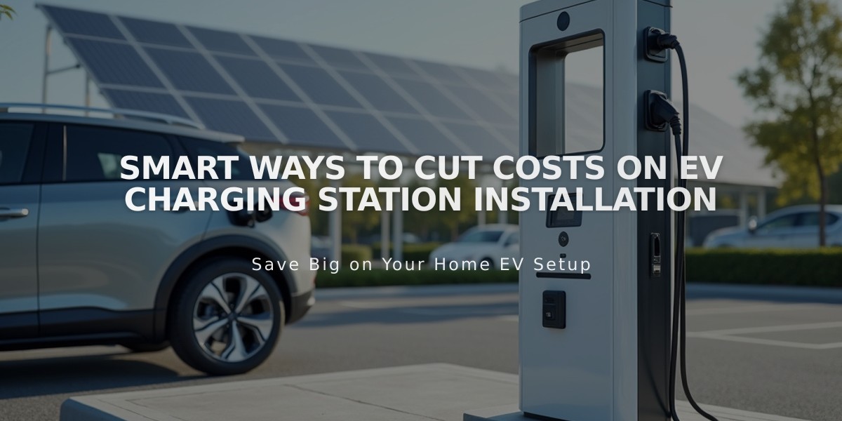 Smart Ways to Cut Costs on EV Charging Station Installation