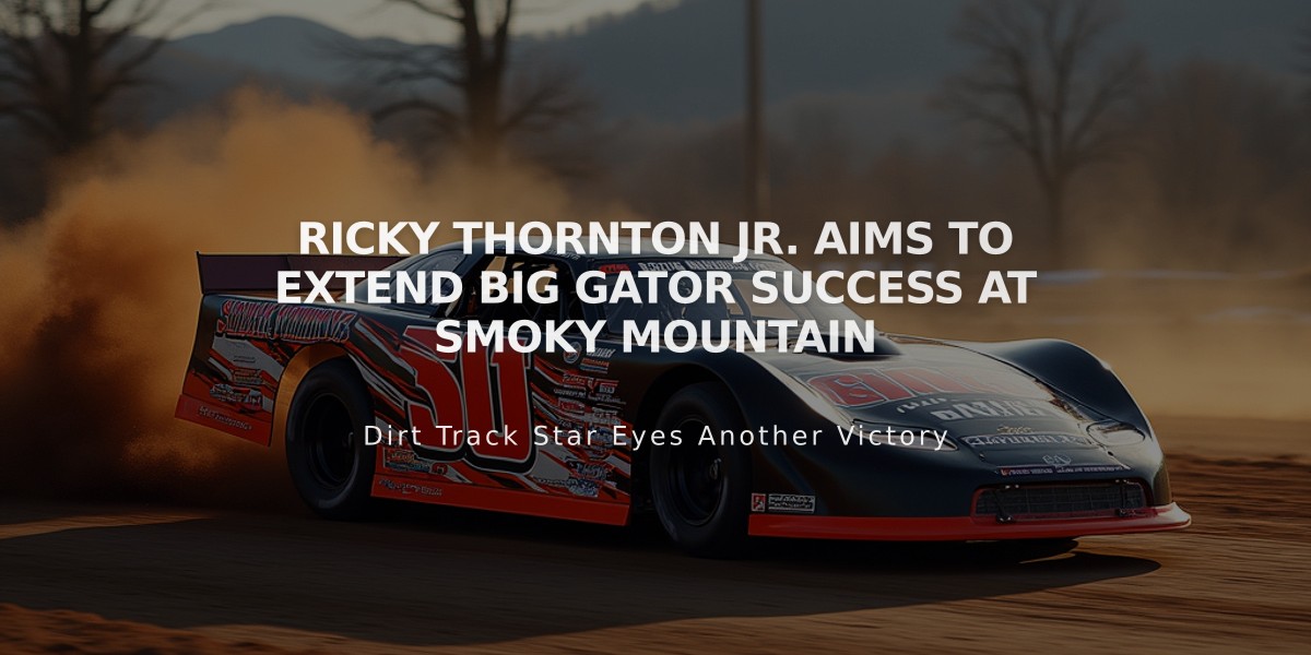 Ricky Thornton Jr. Aims to Extend Big Gator Success at Smoky Mountain