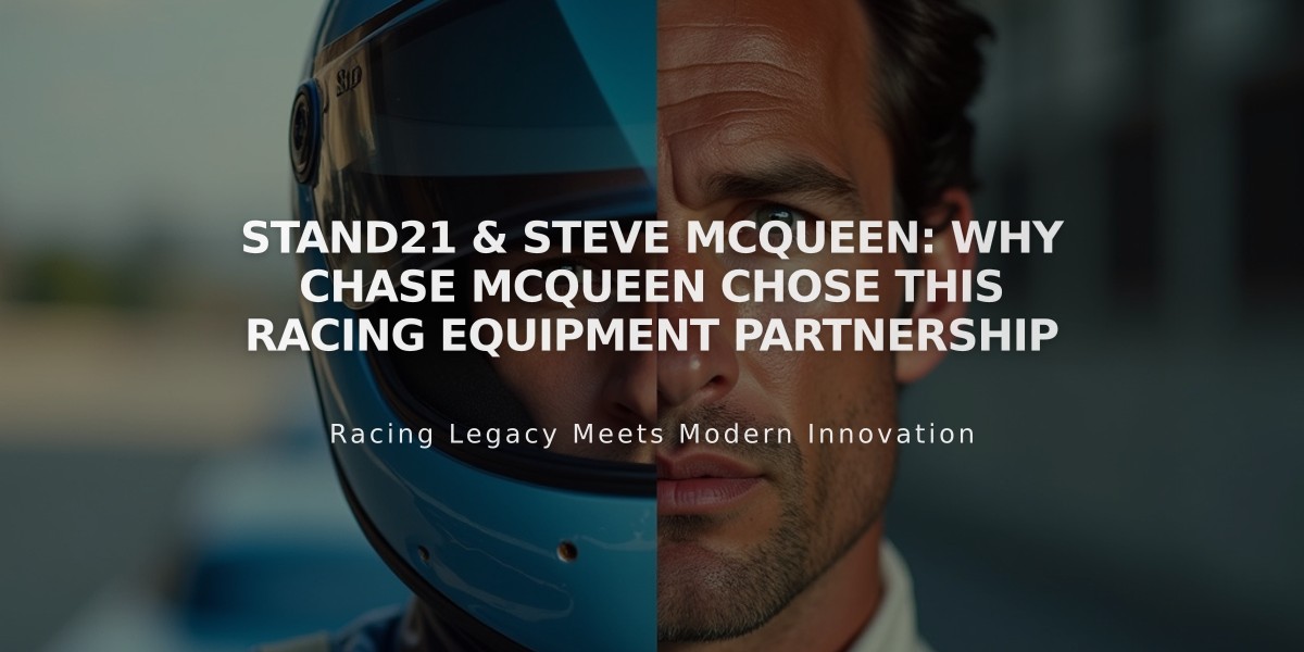 Stand21 & Steve McQueen: Why Chase McQueen Chose This Racing Equipment Partnership