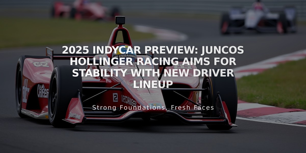 2025 IndyCar Preview: Juncos Hollinger Racing Aims for Stability with New Driver Lineup