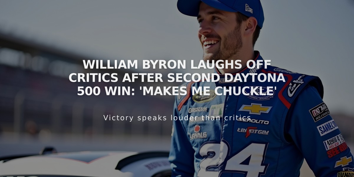 William Byron Laughs Off Critics After Second Daytona 500 Win: 'Makes Me Chuckle'