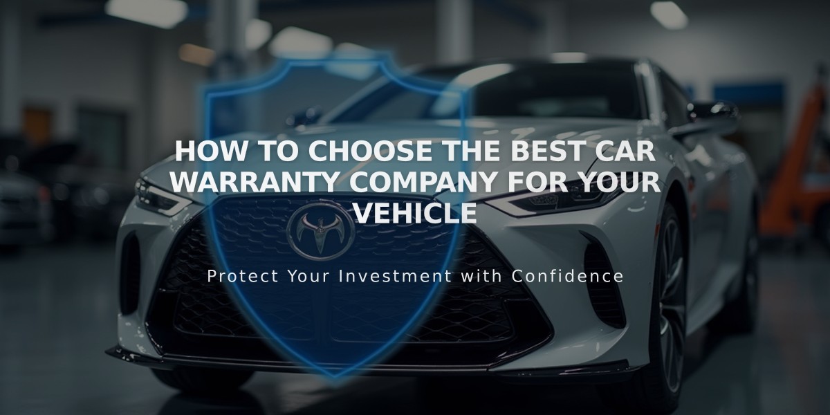 How to Choose the Best Car Warranty Company for Your Vehicle