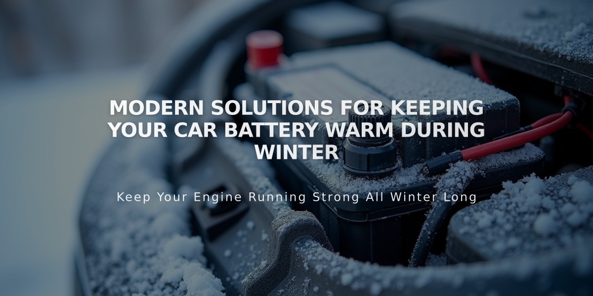 Modern Solutions for Keeping Your Car Battery Warm During Winter