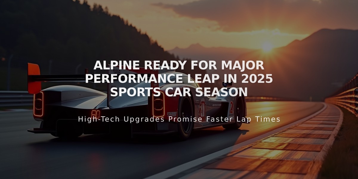 Alpine Ready for Major Performance Leap in 2025 Sports Car Season