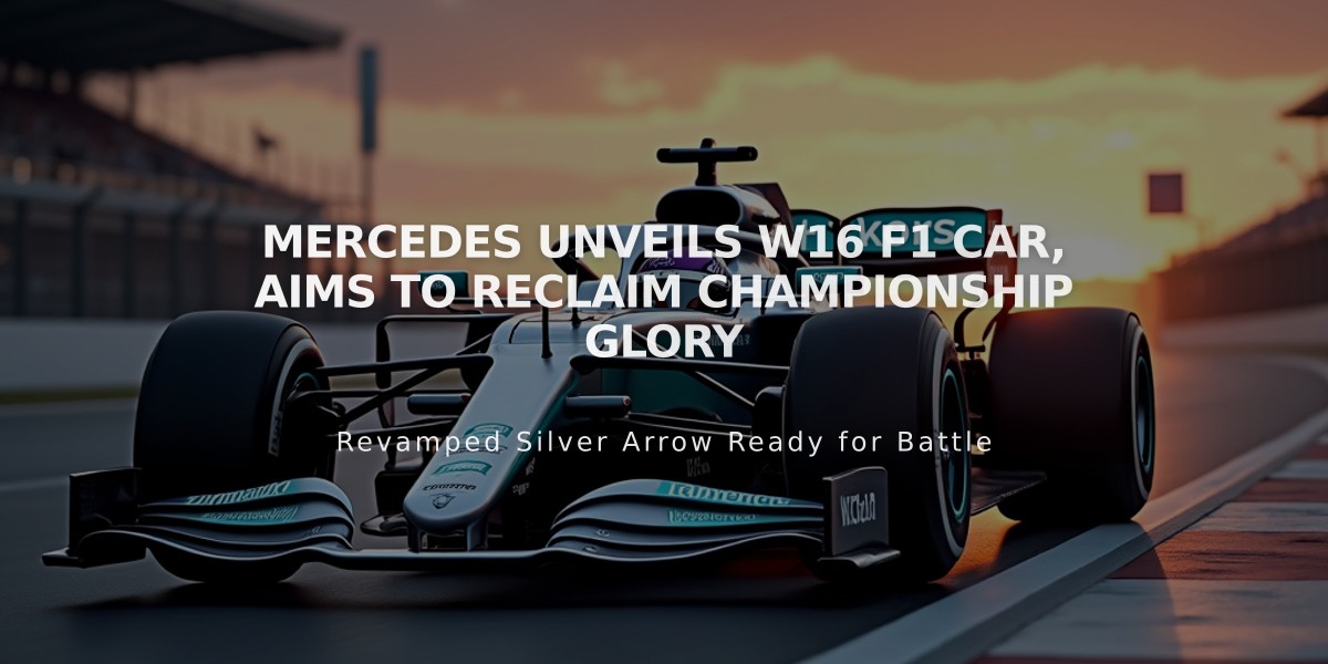 Mercedes Unveils W16 F1 Car, Aims to Reclaim Championship Glory