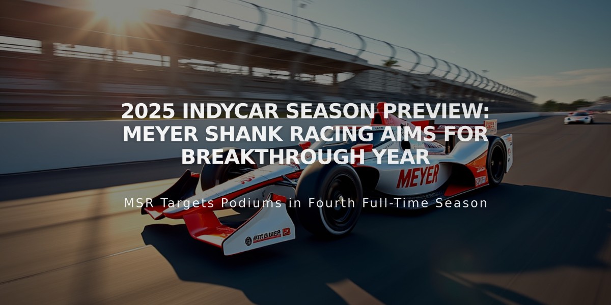 2025 IndyCar Season Preview: Meyer Shank Racing Aims for Breakthrough Year