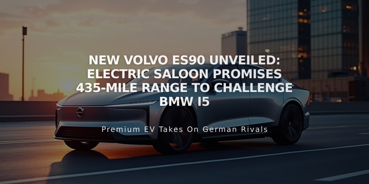 New Volvo ES90 Unveiled: Electric Saloon Promises 435-Mile Range to Challenge BMW i5