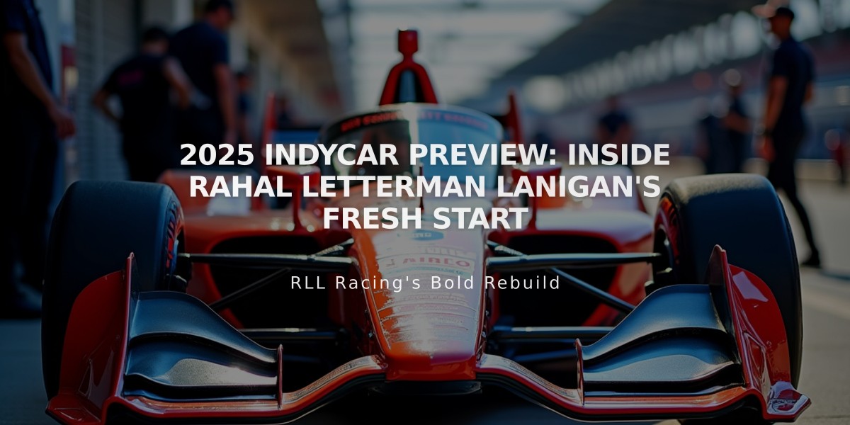 2025 IndyCar Preview: Inside Rahal Letterman Lanigan's Fresh Start