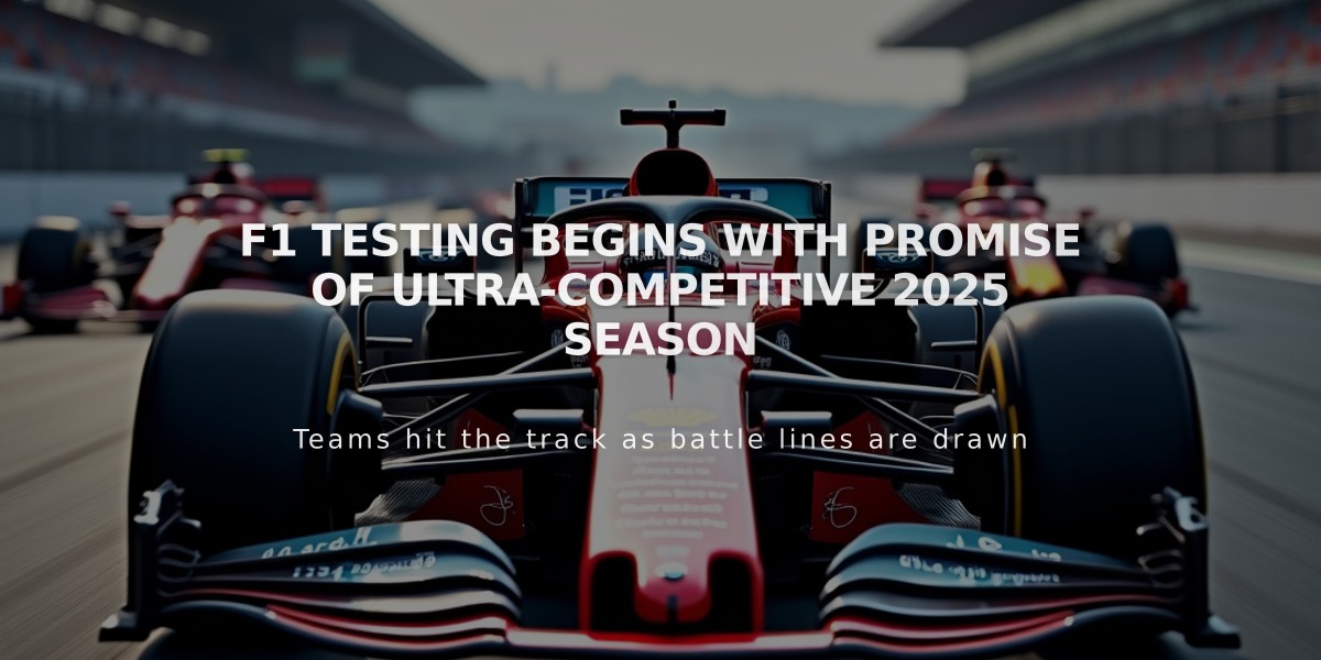 F1 Testing Begins with Promise of Ultra-Competitive 2025 Season