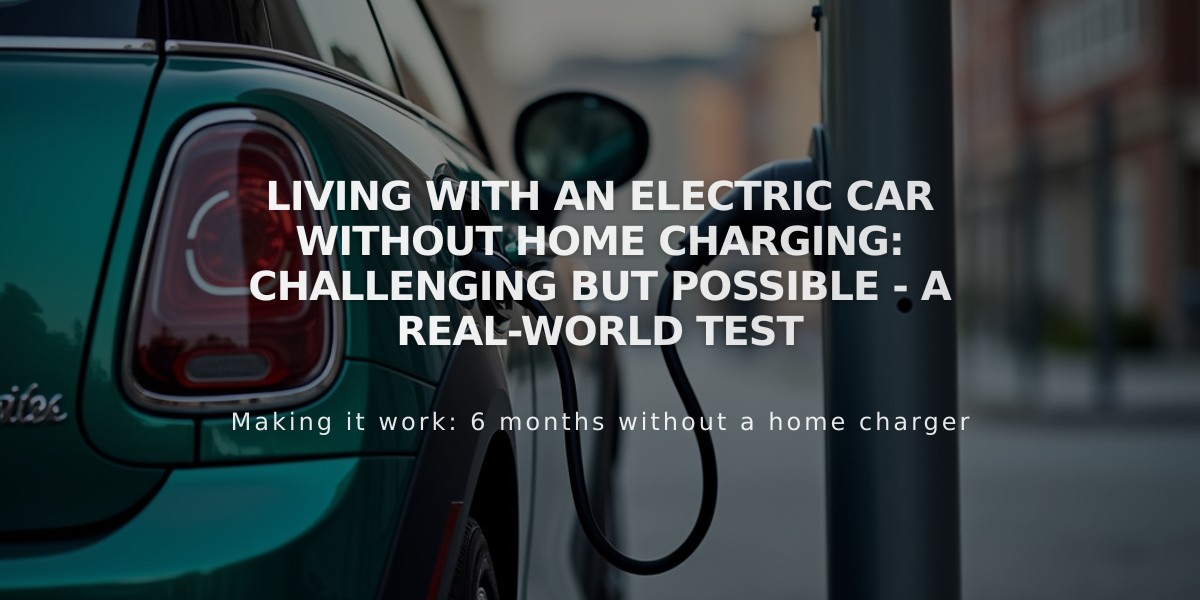 Living with an Electric Car Without Home Charging: Challenging But Possible - A Real-World Test