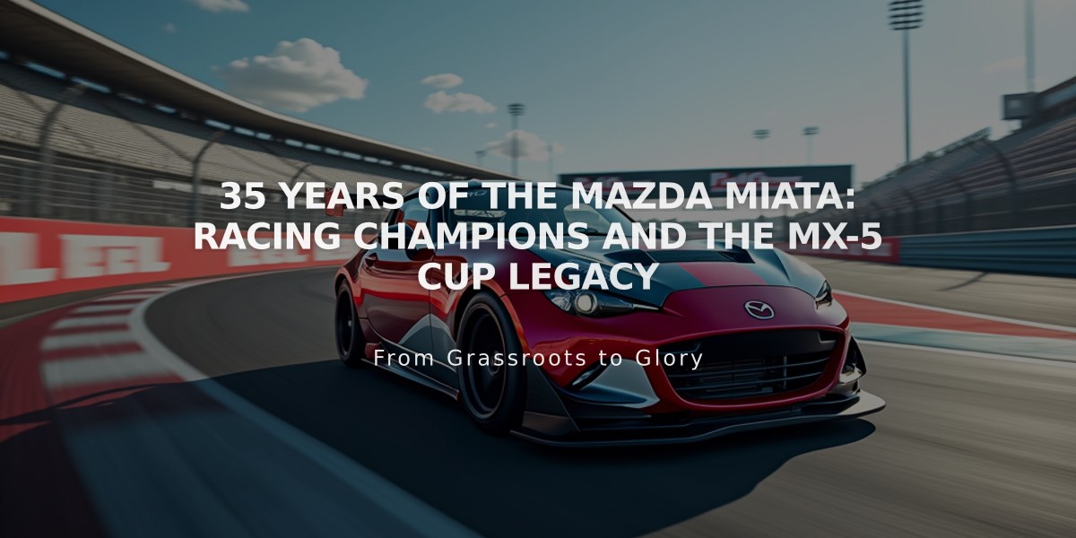 35 Years of the Mazda Miata: Racing Champions and the MX-5 Cup Legacy