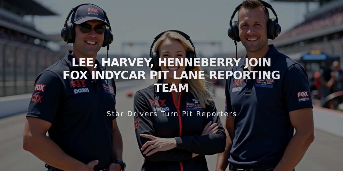 Lee, Harvey, Henneberry Join FOX IndyCar Pit Lane Reporting Team