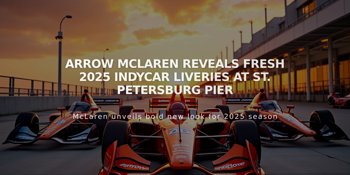 Arrow McLaren Reveals Fresh 2025 IndyCar Liveries at St. Petersburg Pier