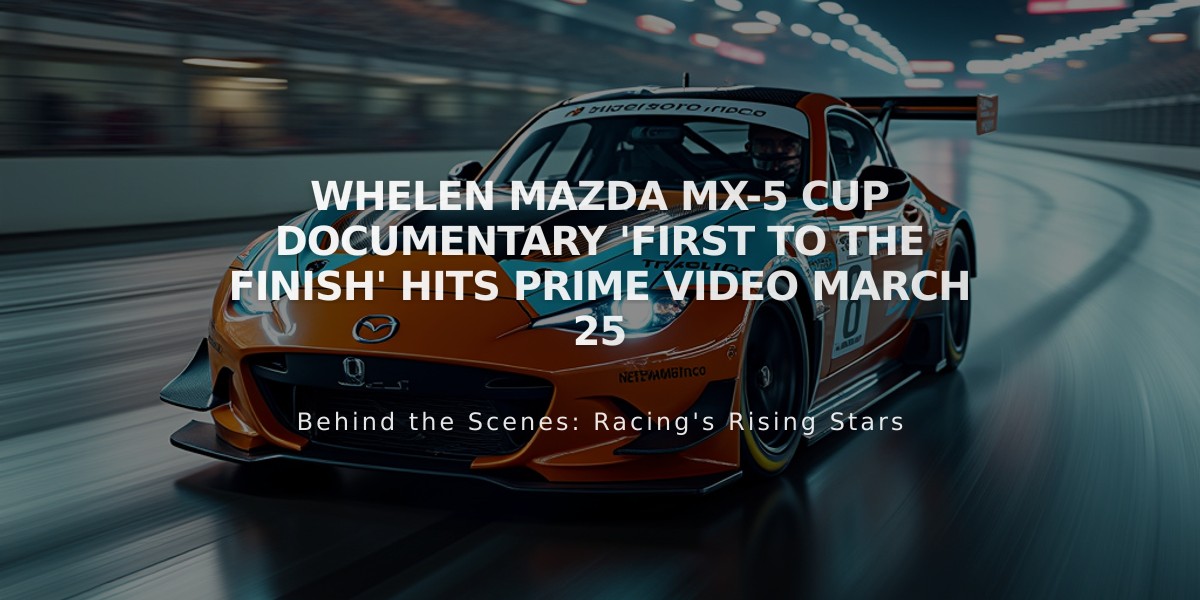 Whelen Mazda MX-5 Cup Documentary 'First to the Finish' Hits Prime Video March 25