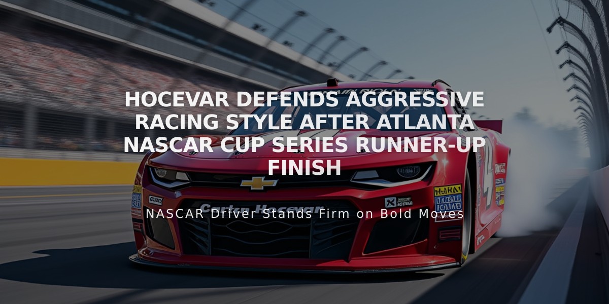 Hocevar Defends Aggressive Racing Style After Atlanta NASCAR Cup Series Runner-Up Finish